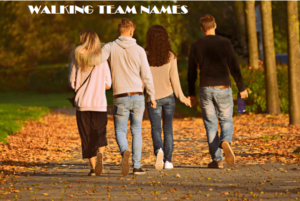 Walking team names