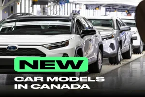 Top New Cars in Canada 2025 Models & Trends