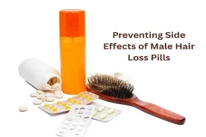 Preventing Side Effects of Male Hair Loss Pills